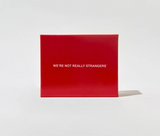 WE'RE NOT REALLY STRANGERS MAIN DECK - MEDPRO™ Medical Supplies